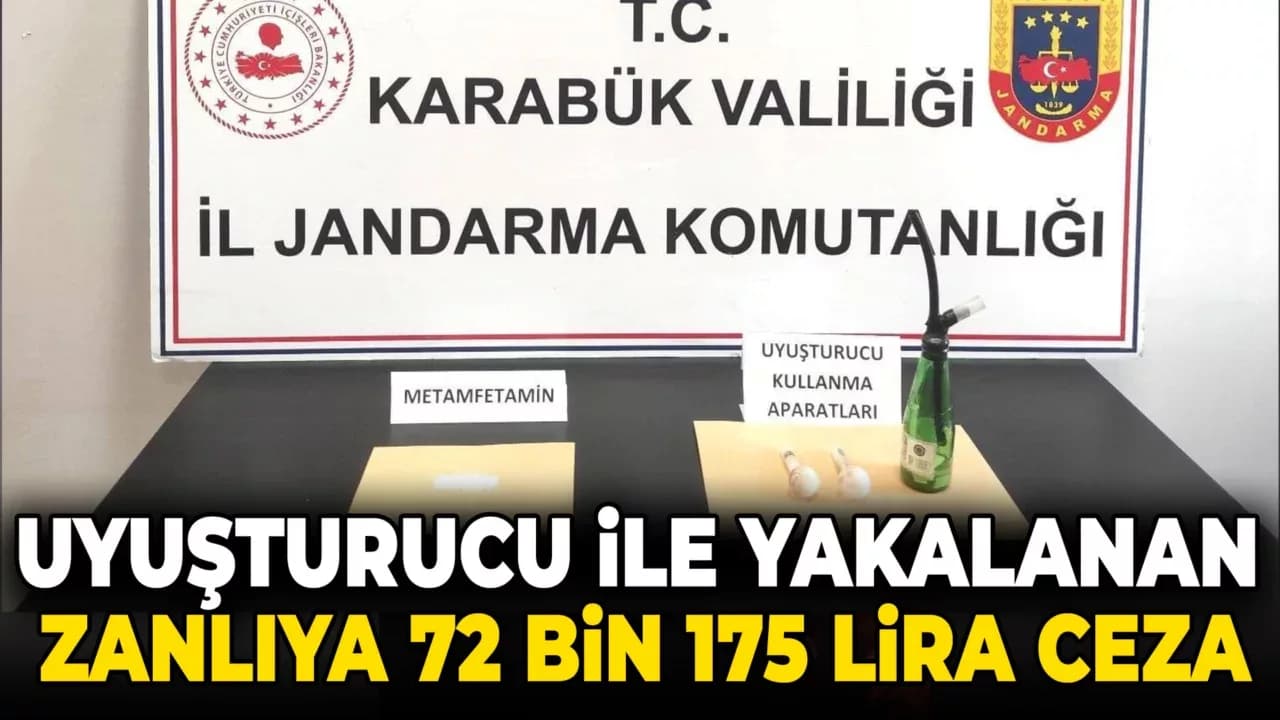 Karabük'te uyuşturucuyla yakalanan zanlıya 72 bin 175 lira ceza