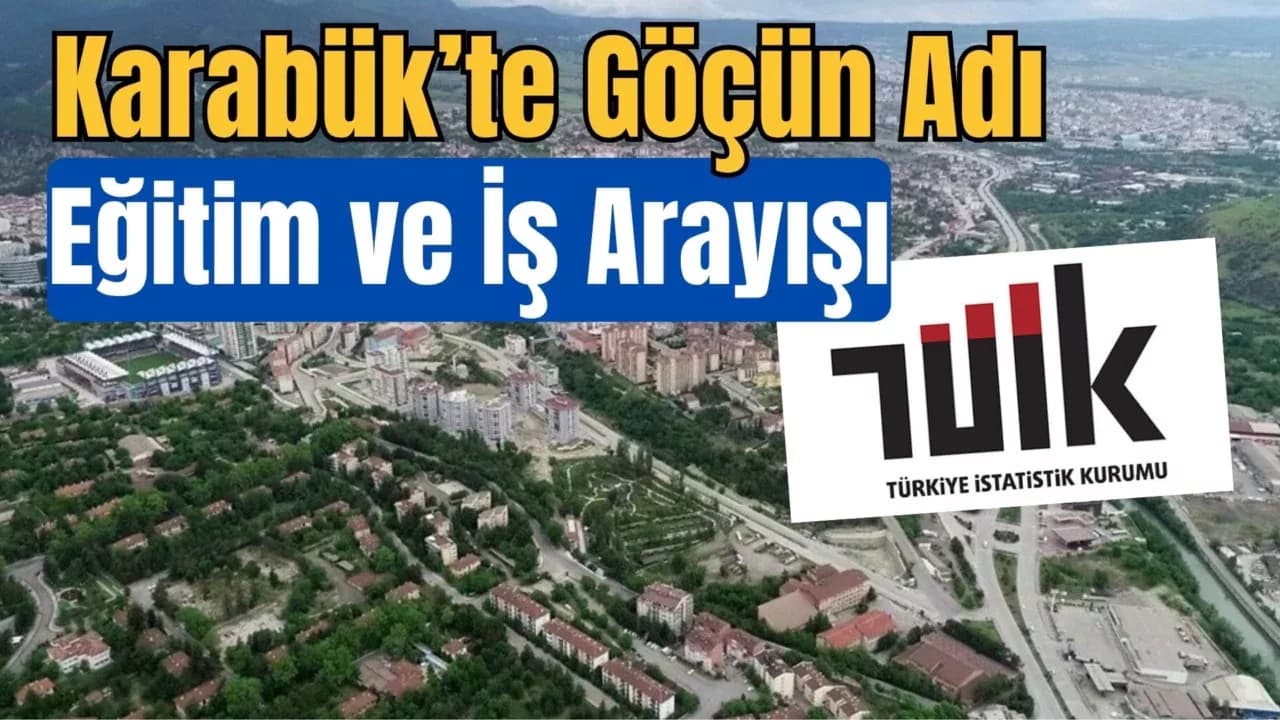 2024’te 2,6 Milyon Kişi Göç Etti: Karabük’te Hareketliliğin İçindeydi