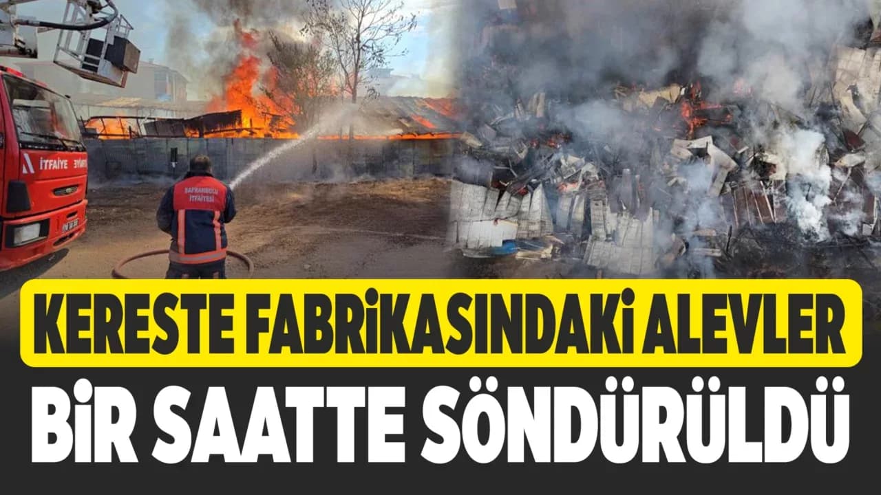 Safranbolu’da Kereste Fabrikasında Yangın