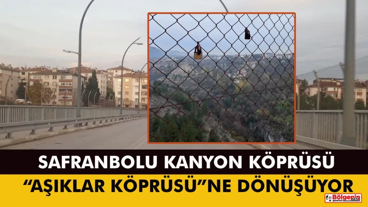 KARABÜK KANYON KÖPRÜ’DE “AŞIKLAR KİLİDİ” GELENEĞİ BAŞLADI