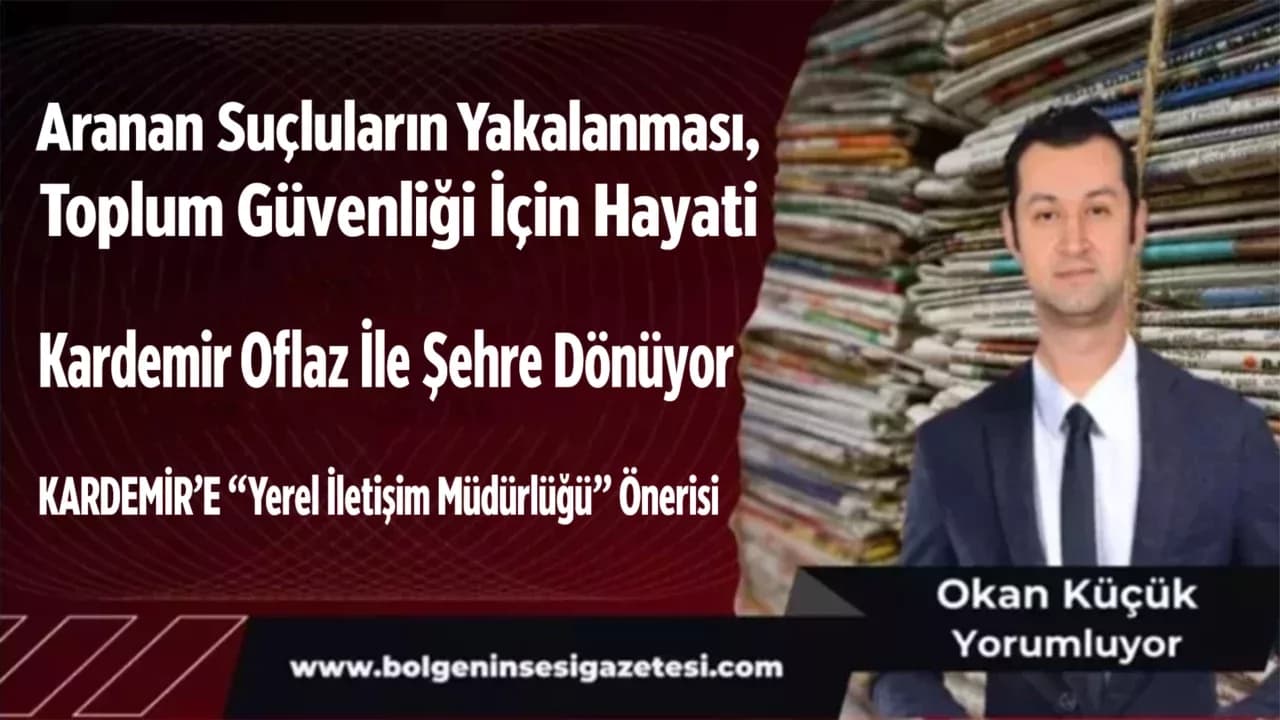 Aranan Suçluların Yakalanması, Toplum Güvenliği İçin Hayati