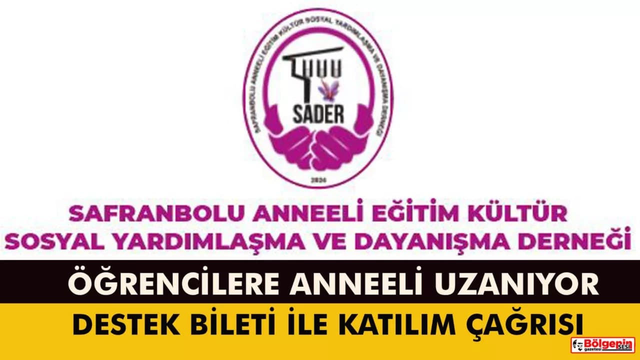 SAFRANBOLU’DA SADER’İN PROJE TANITIM GECESİNE DESTEK BİLETİ İLE KATILIM ÇAĞRISI
