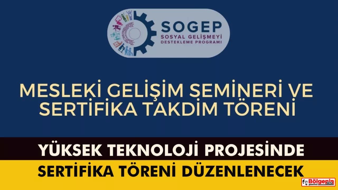 MESLEKİ EĞİTİMDE YÜKSEK TEKNOLOJİ PROJESİNDE SERTİFİKA TÖRENİ DÜZENLENECEK