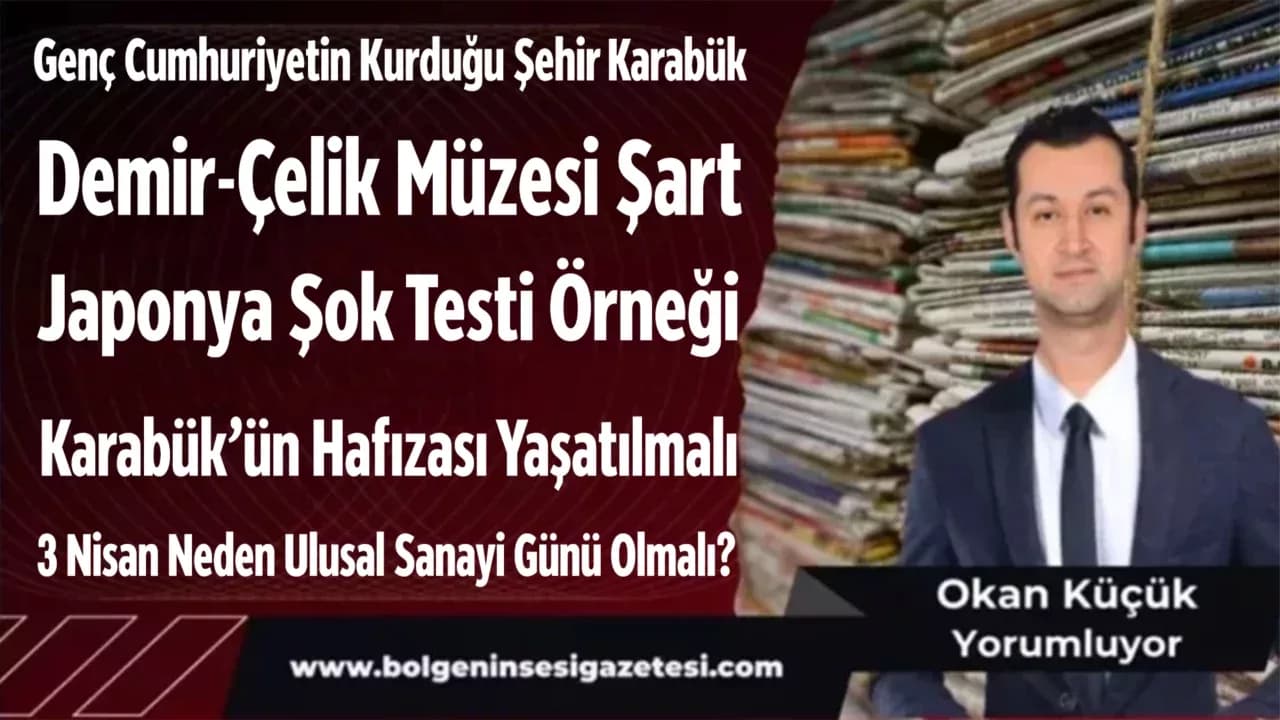 Genç Cumhuriyetin Kurduğu Şehir Karabük