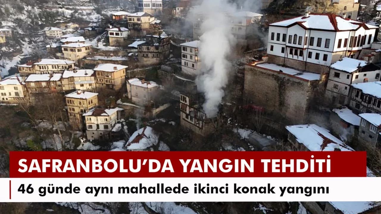 Safranbolu'da 46 günde aynı mahallede ikinci konak yangını