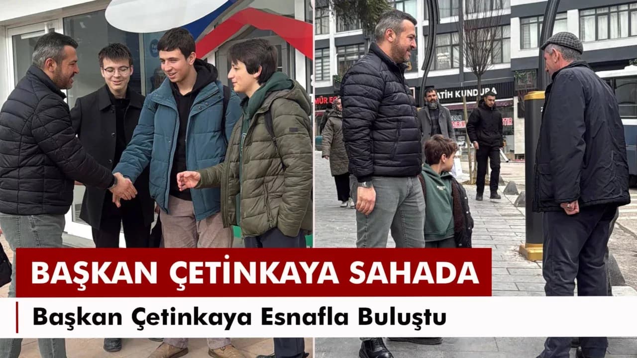 Başkan Çetinkaya Sokakta Vatandaşlarla Buluştu