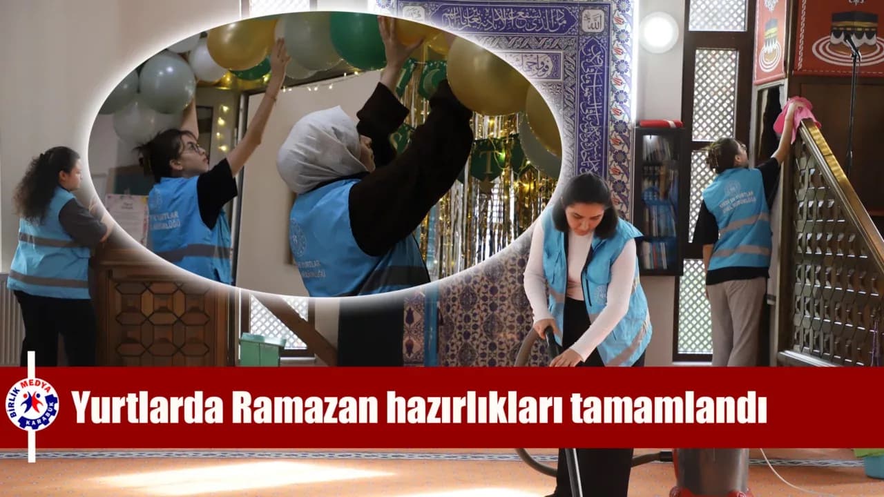 Karabük'te Yurtlarda Ramazan hazırlıkları tamamlandı