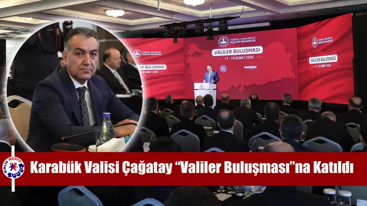 Karabük Valisi Çağatay, “Valiler Buluşması”na Katıldı