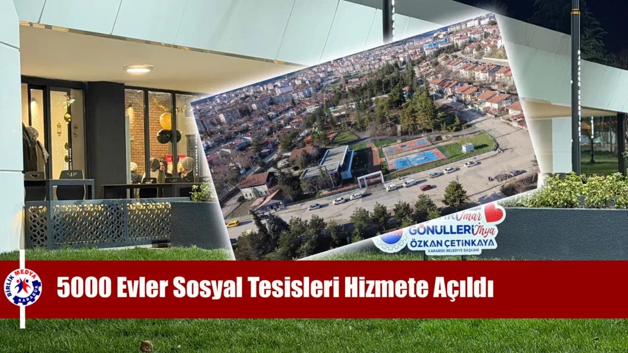 Karabük Belediyesi 5000 Evler Sosyal Tesisleri Hizmete Açıldı