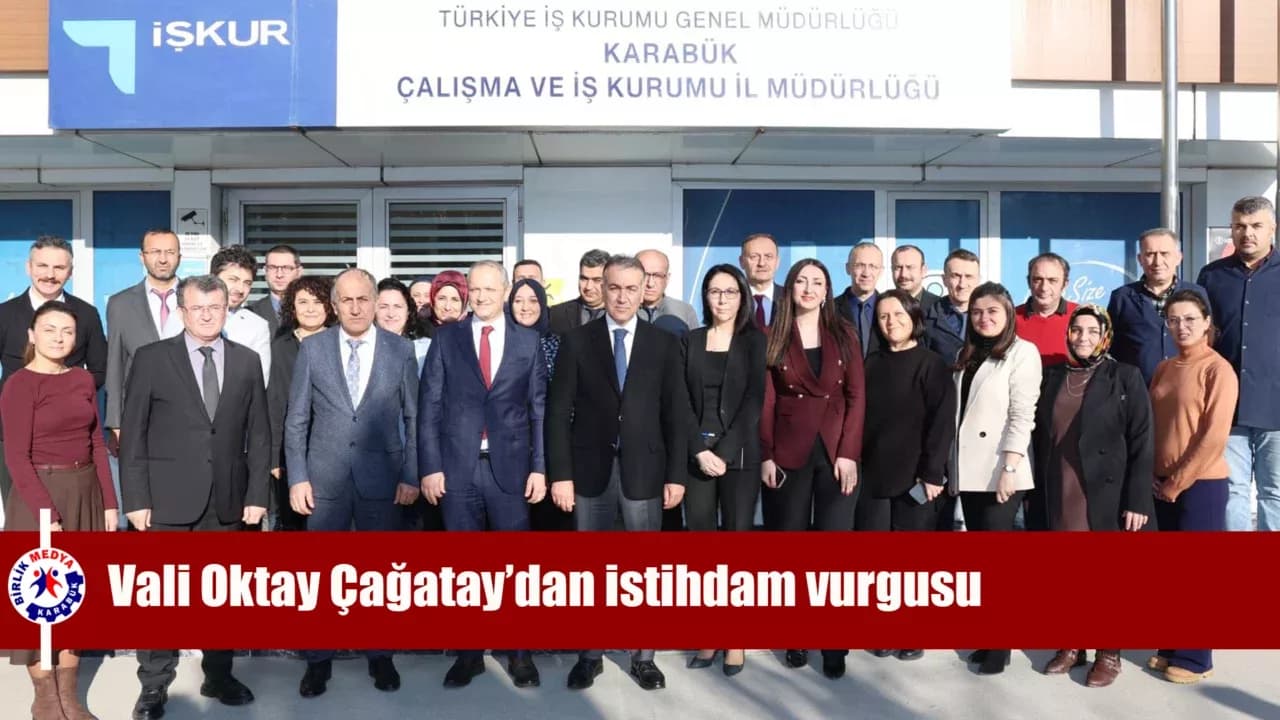 Vali Oktay Çağatay’dan istihdam vurgusu