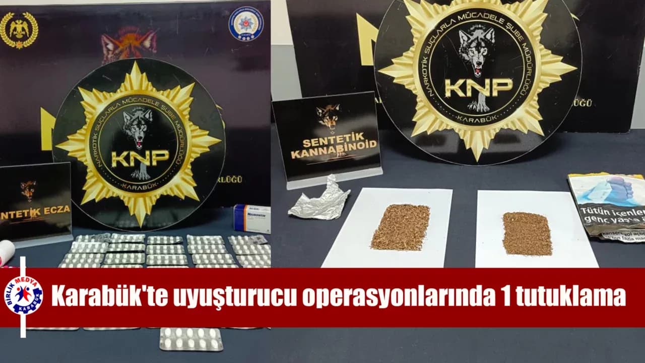 Karabük'te uyuşturucu operasyonlarında 1 tutuklama