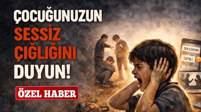 ÇOCUĞUNUZUN SESSİZ ÇIĞLIĞINI DUYUN!