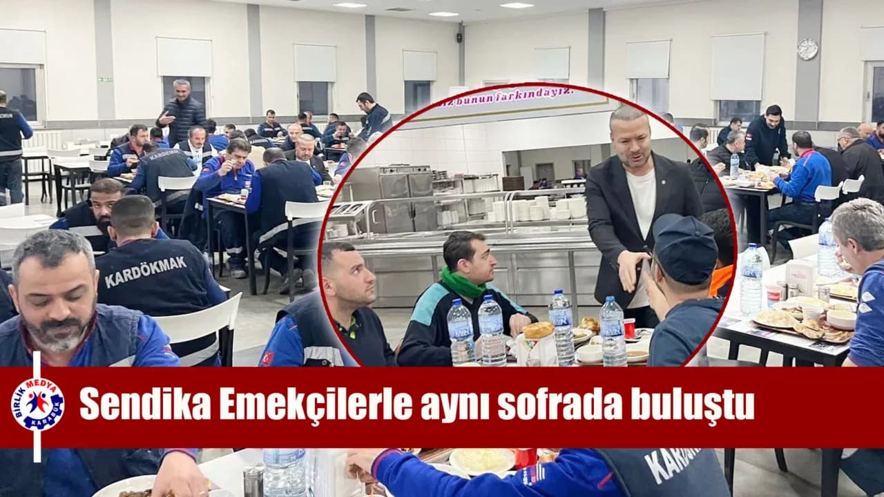 Yılmaz ve Ekibi Emekçilerle aynı sofrada buluştu