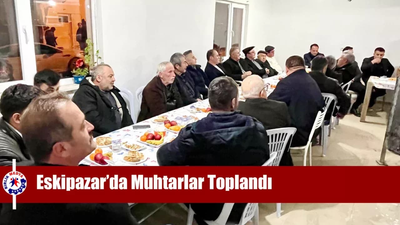 Eskipazar’da Muhtarlar Toplandı