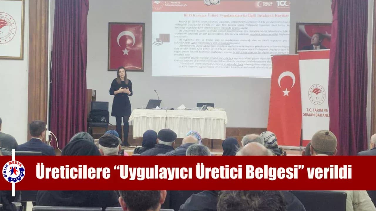 Üreticilere “Uygulayıcı Üretici Belgesi” eğitimi verildi