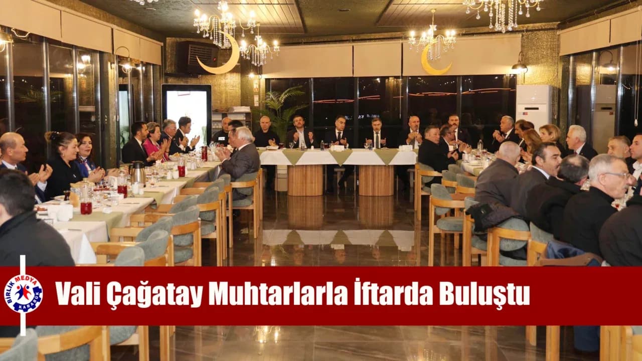 Karabük Valisi Oktay Çağatay Muhtarlarla İftarda Buluştu