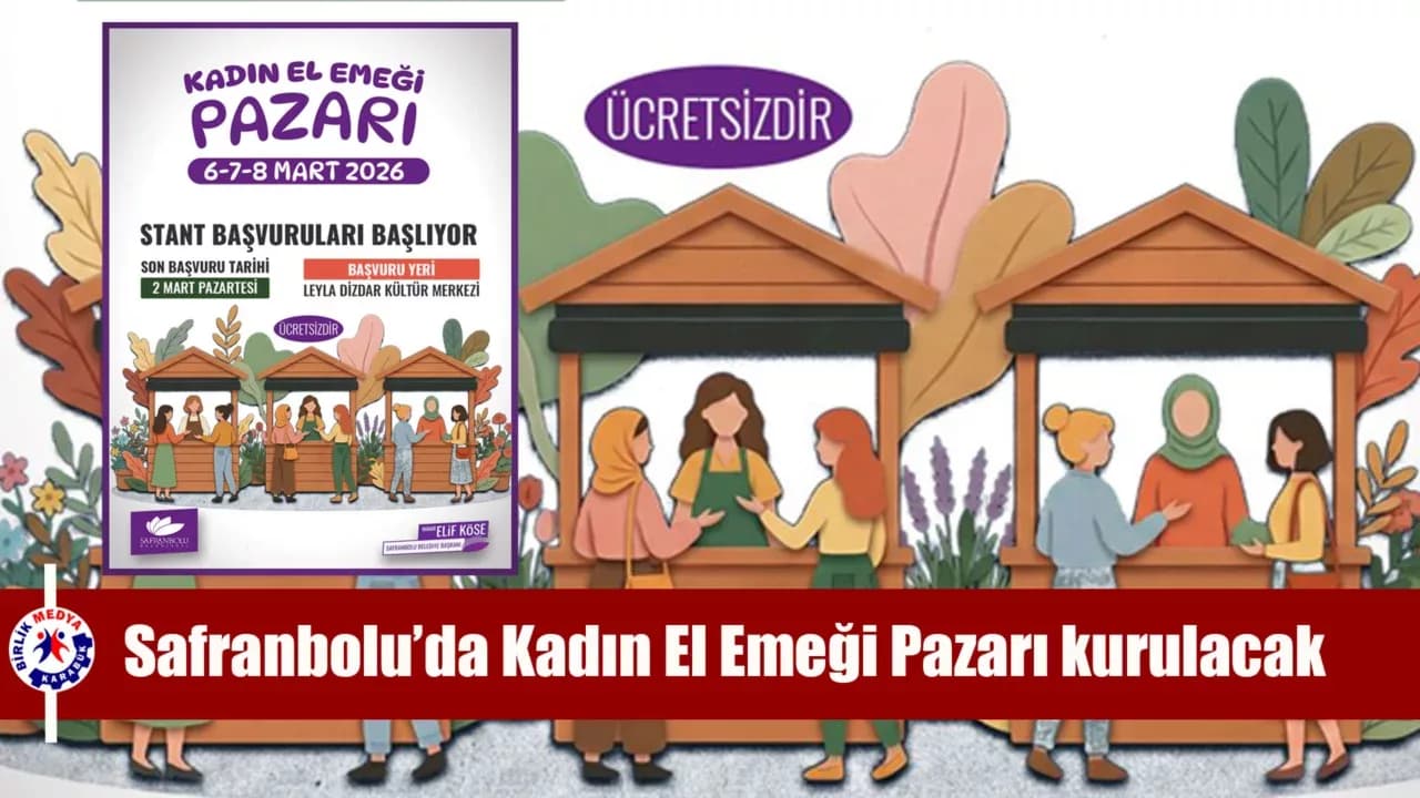 Safranbolu’da Kadın El Emeği Pazarı kurulacak! Başvurular başladı