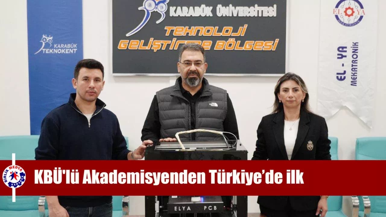 KBÜ'lü Akademisyenden Türkiye’de ilk, Dünyada ikinci PCB teknolojisi
