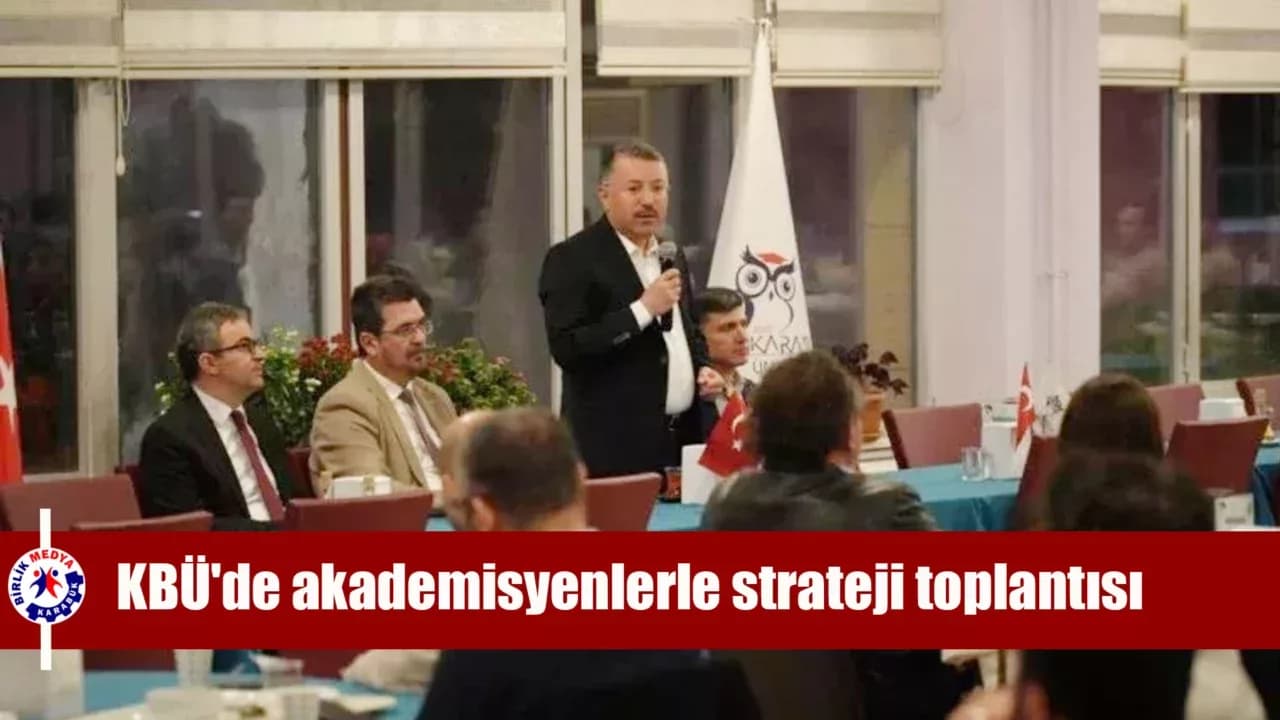 KBÜ'de Q1 yayıncı akademisyenlerle strateji toplantısı