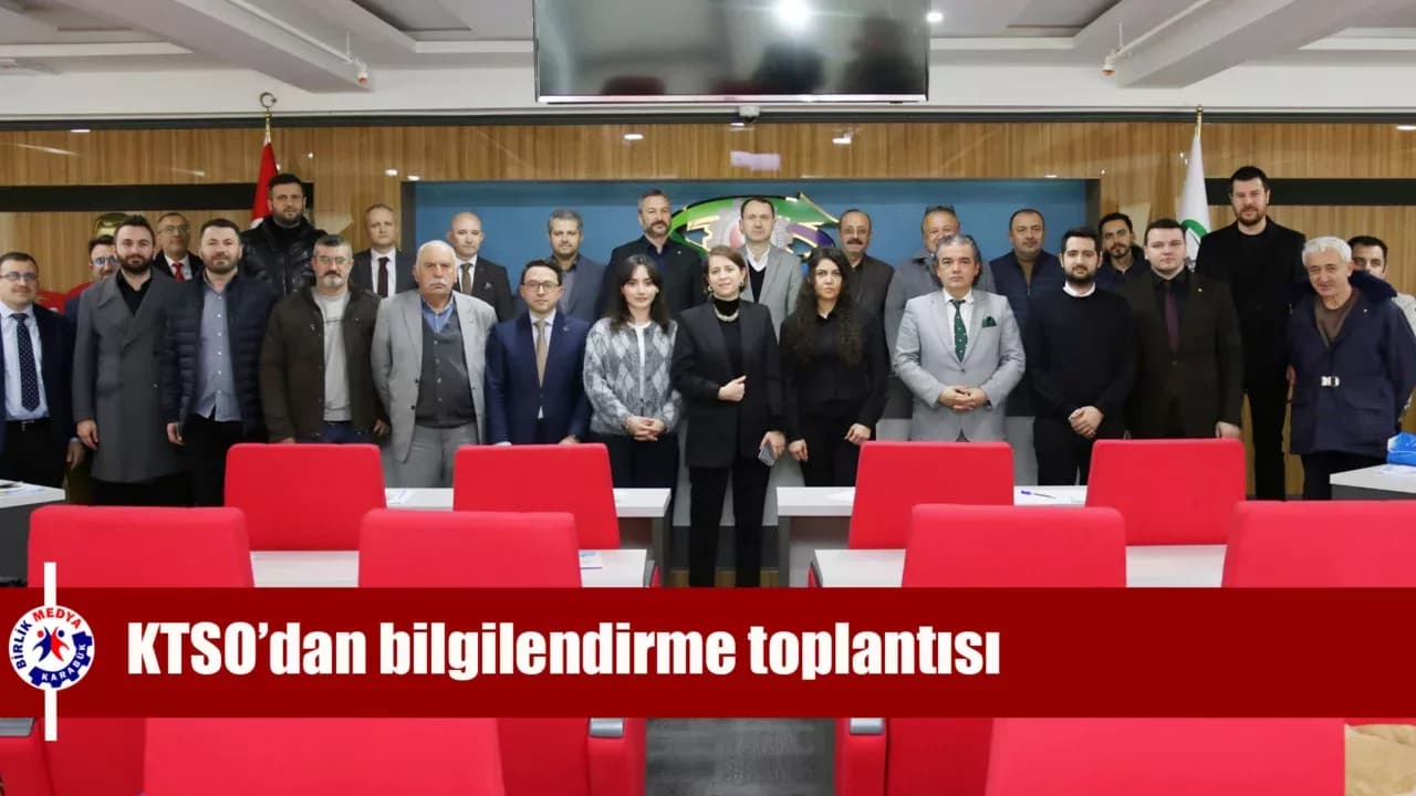 Yerel Kalkınma Hamlesi Bilgilendirme Toplantısı KTSO’da gerçekleşti