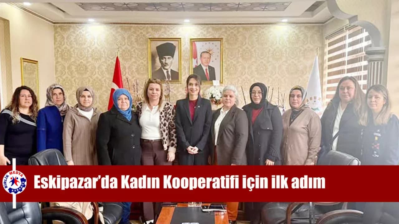 Eskipazar’da Kadın Kooperatifi için ilk adım