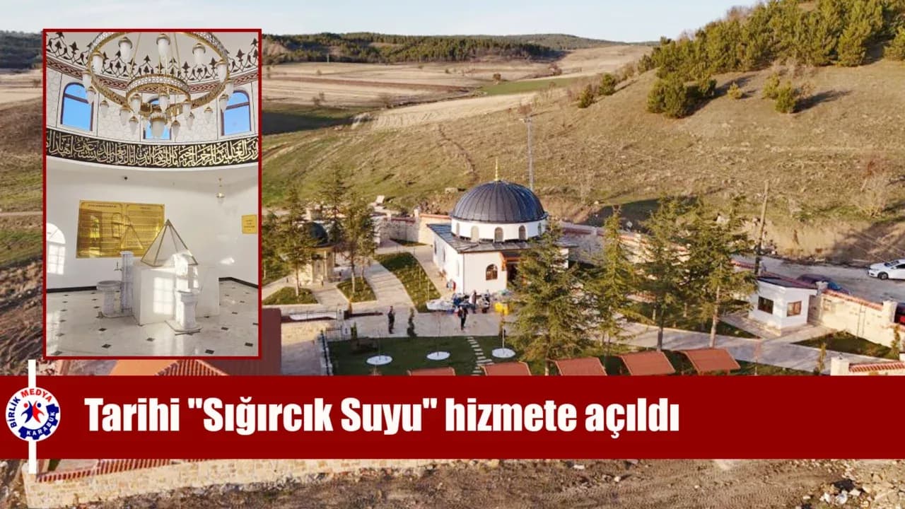 Tarihi "Sığırcık Suyu" dualarla yeniden hizmete açıldı