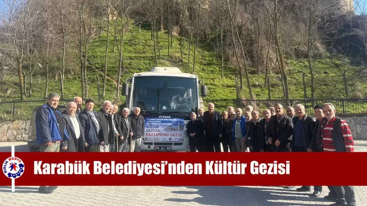 Karabük Belediyesi’nden Emektarlara Kültür Gezisi