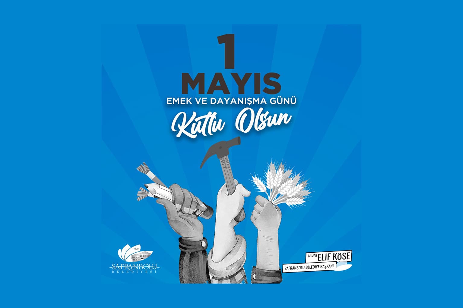 Safranbolu Belediye Başkanı Mimar Elif Köse’den 1 Mayıs Mesajı