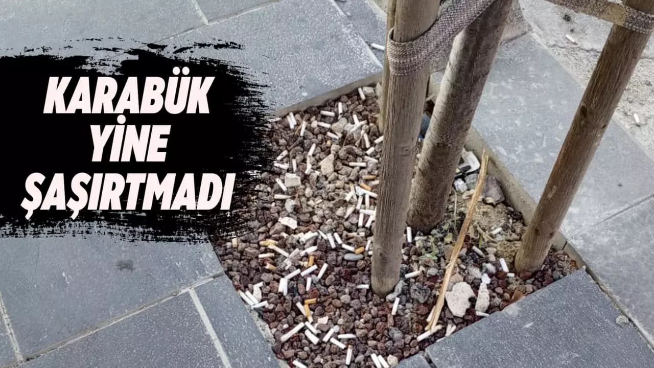Sigara Yasağı Genişliyor, Karabük’te İzmarit Kirliliği Dikkat Çekiyor