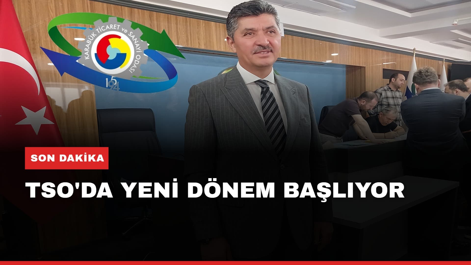 KARABÜK TSO’DA YENİ BAŞKAN ÖMER AYAR!