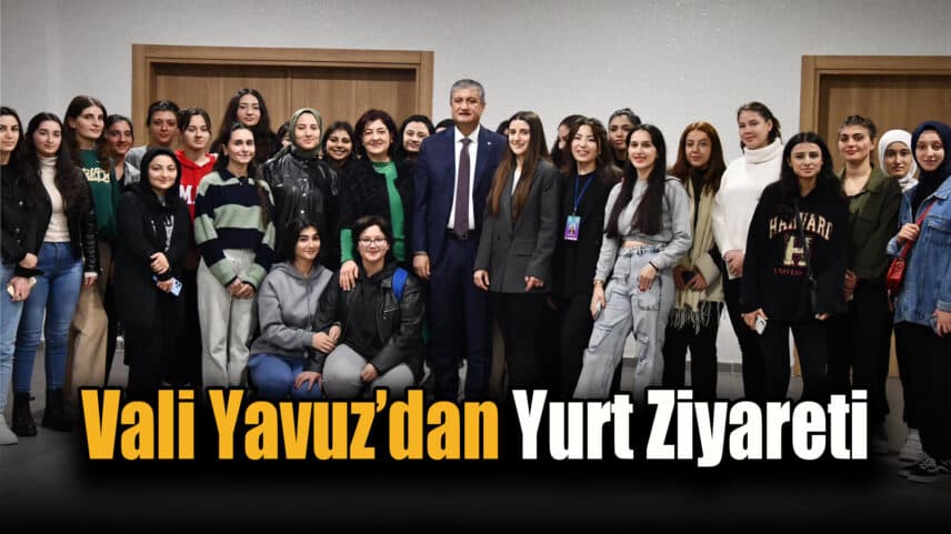 Vali Yavuz, Yurtta Kalan Öğrenciler Bir Araya Geldi