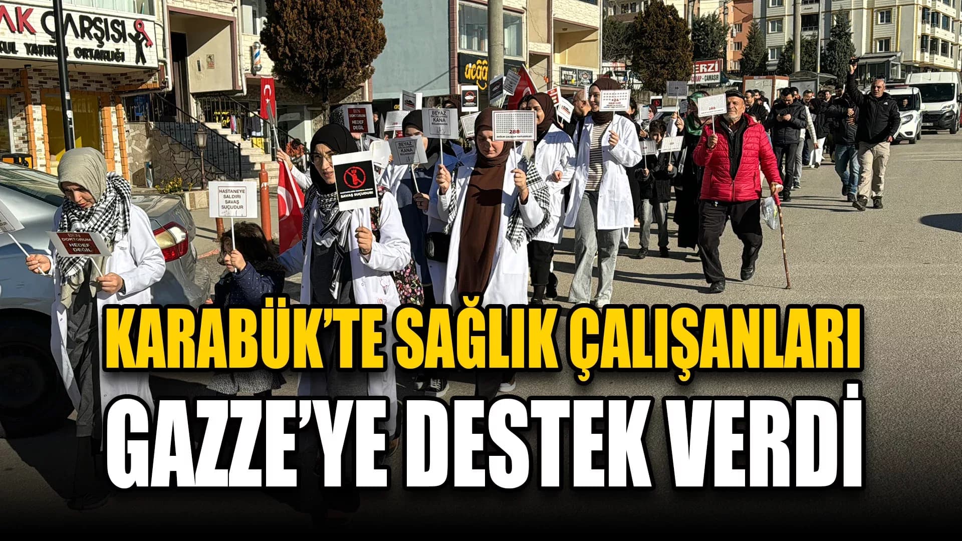 Karabük'te Hekimler ve Sağlık Çalışanları, Gazze İçin "Sessiz Yürüyüş" Yaptı
