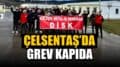 ÇELSENTAŞ işçilerine grev yolu göründü