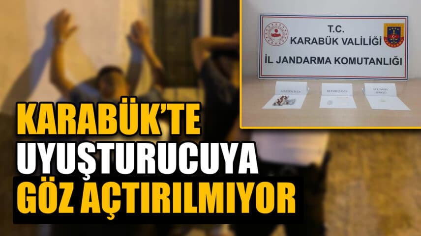 Jandarma Karabük'te Uyuşturucuya Göz Açtırmıyor