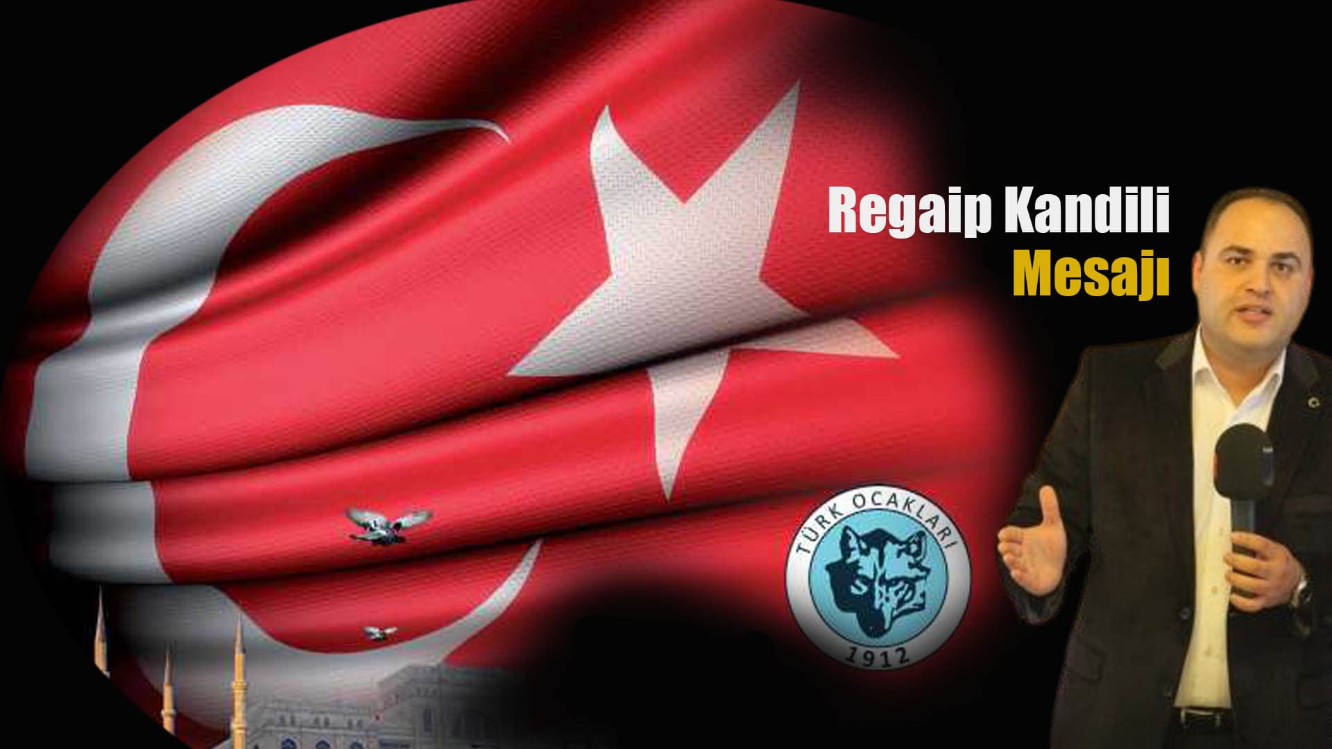 TÜRK OCAKLARI'NDAN REGAİP KANDİLİ MESAJI