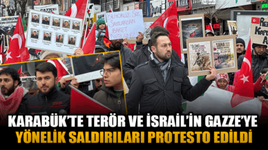 Karabük'te terör ve İsrail'in Gazze'ye yönelik saldırıları protesto edildi