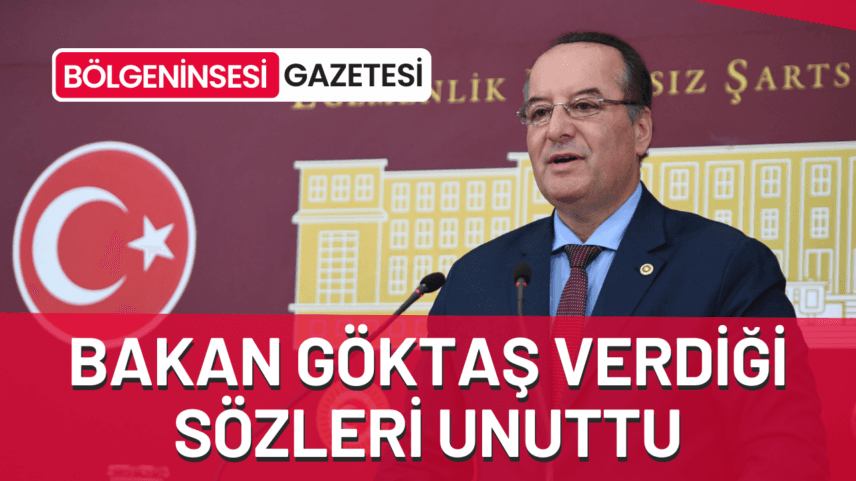 Milletvekili Akay: "Bakan Göktaş, verdiği sözleri unuttu."