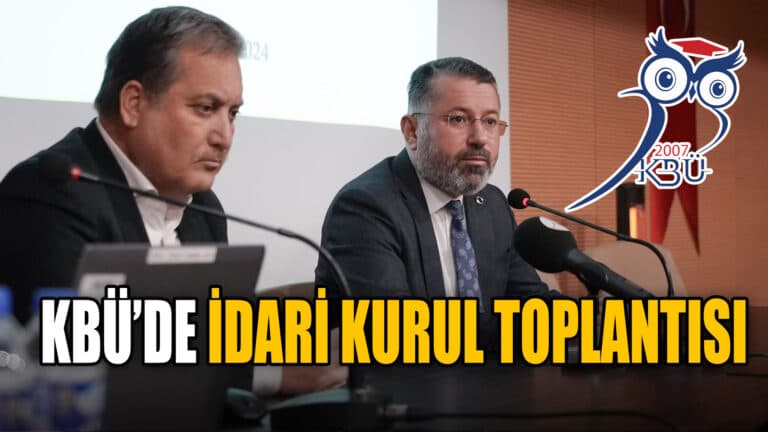 KBÜ’de Güz dönemi akademik ve idari kurul toplantısı yapıldı