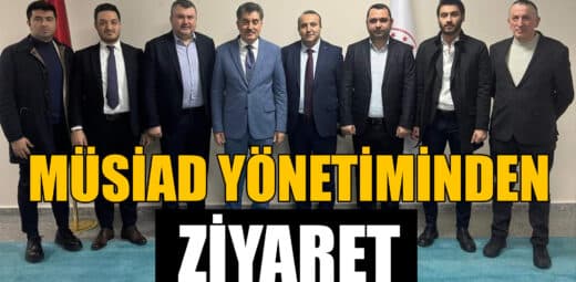 MÜSİAD Yönetiminden Bakan Yardımcısına Ziyaret