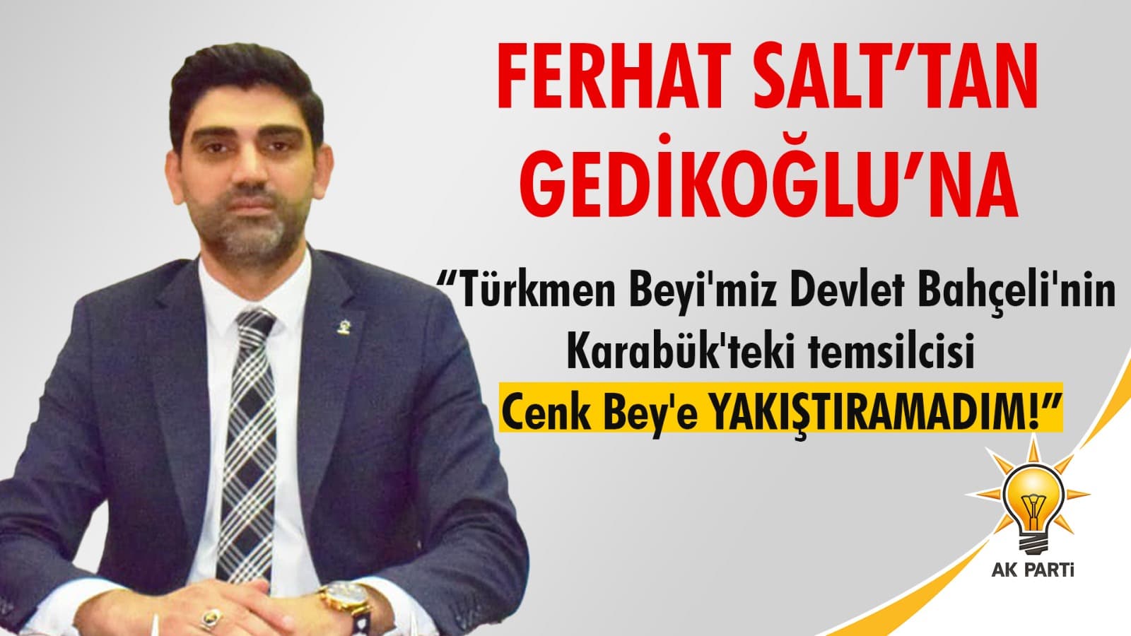 AK Parti İl Başkanı Salt’tan MHP’ye sert sözler