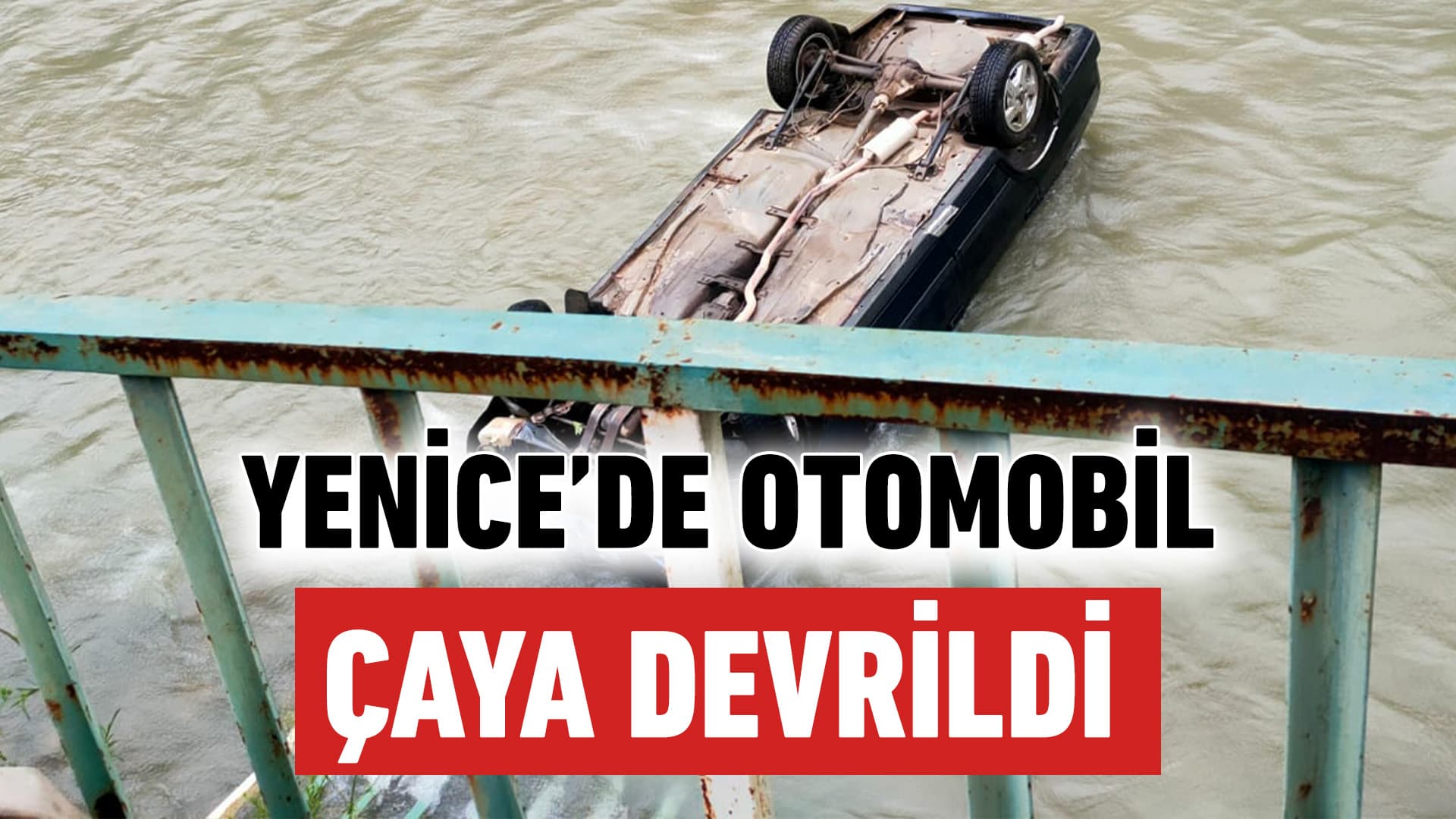 Yenice'de çaya devrilen otomobilin sürücüsü yaralandı