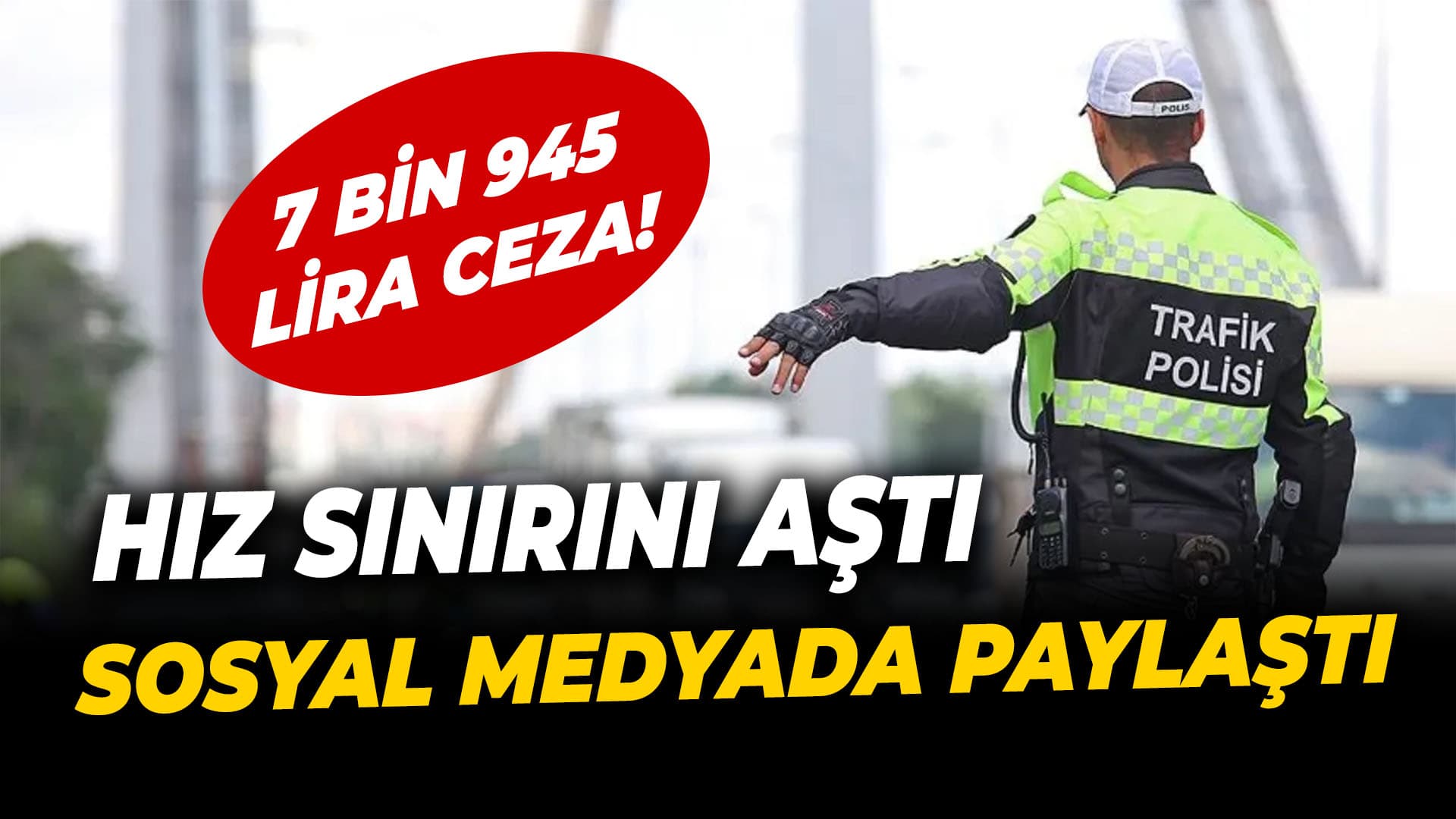 Karabük'te hız sınırını aştığı anları sosyal medyadan paylaşan sürücüye ceza