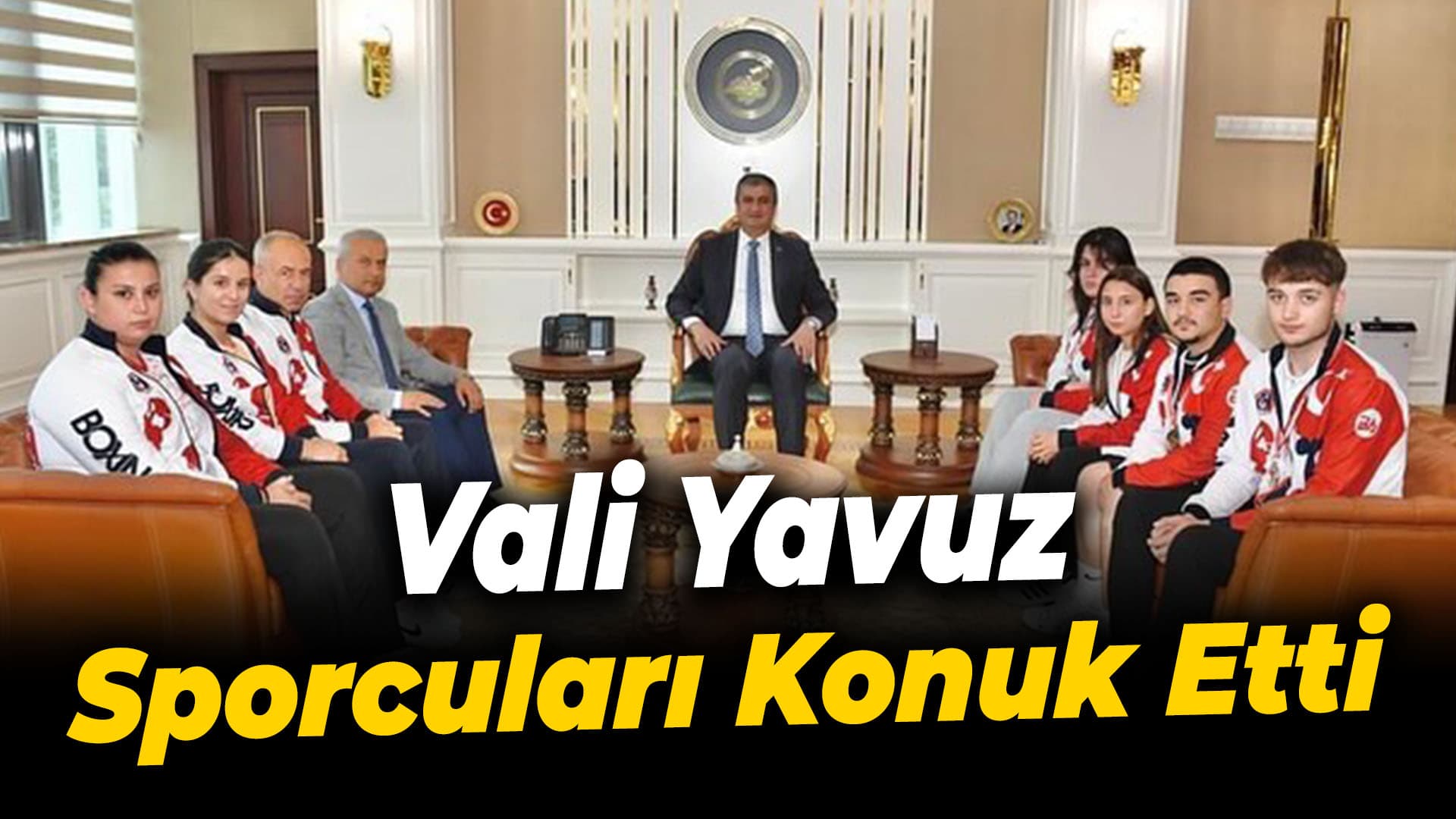 Vali Yavuz Başarılı Sporcuları Kabul Etti