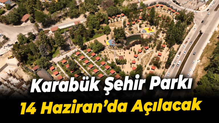 Yenilenen Karabük Şehir Parkı, 14 Haziran'da hizmete açılacak