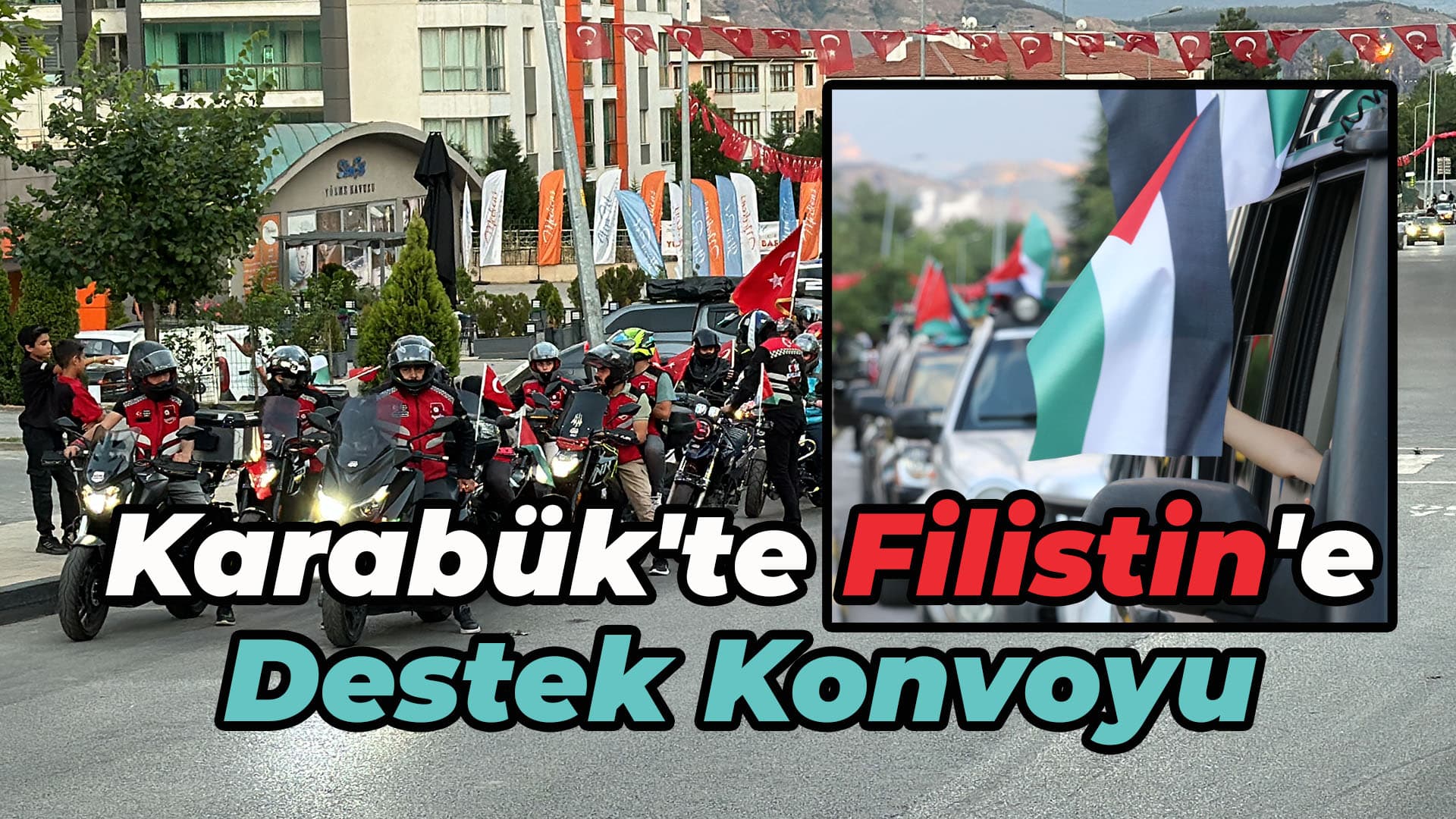 Karabük'te Filistin'e destek için araç konvoyu oluşturuldu