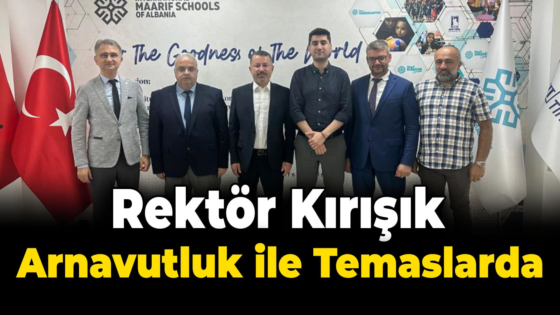 KBÜ Rektörü Kırışık Arnavutluk’ta Temaslarda Bulundu