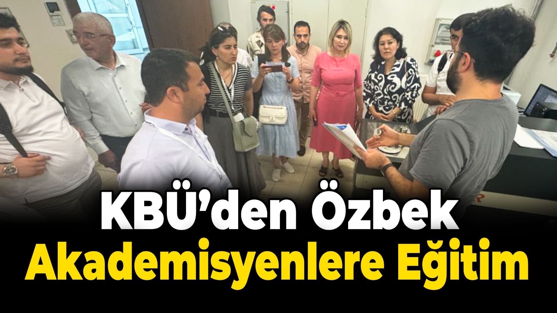 KBÜ’den Özbekistanlı Akademisyenlere Eğitim