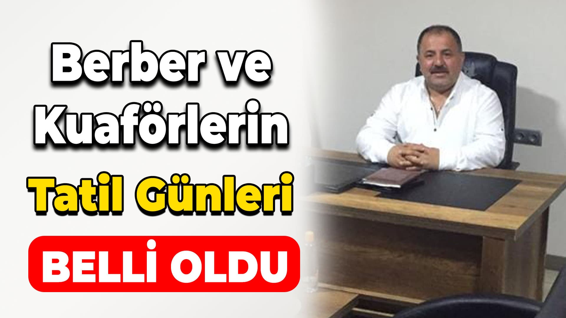 Berberler Pazar, kuaförler Salı günü tatil yapacak