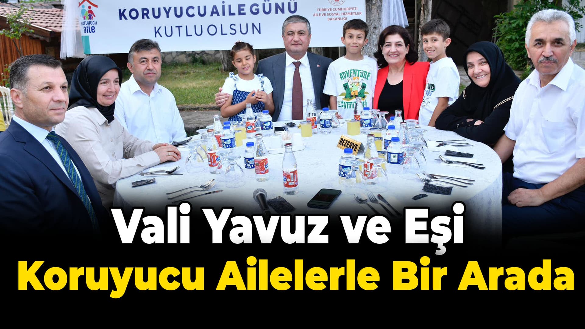 Vali Mustafa Yavuz ve eşi koruyucu ailelerle bir araya geldi
