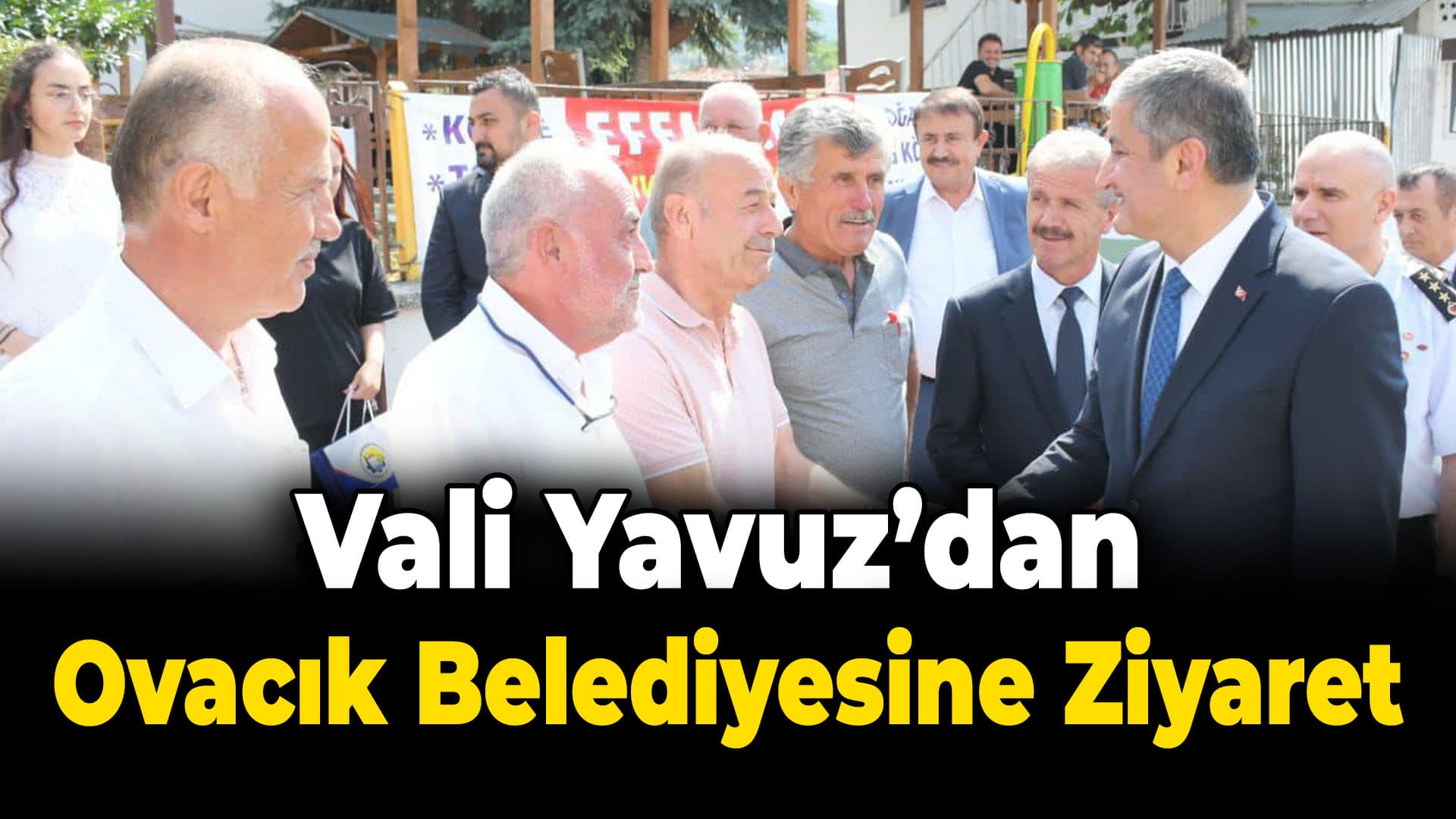 Vali Yavuz’dan Ovacık Belediye Başkanına hayırlı olsun ziyareti